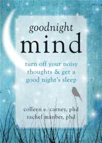 Goodnight Mind : Turn Off Your Noisy Thoughts and Get a Good Night's Sleep