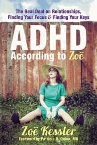 ADHD According to Zoe : The Real Deal on Relationships, Finding Your Focus, & Finding Your Keys