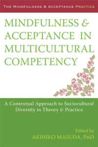 Mindfulness and Acceptance in Multicultural Competency : A Contextual Approach to Sociocultural Diversity in Theory and Practice
