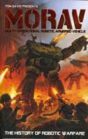 MORAV (Multi-Operational Robotic Armored Vehicle) : The History of Robotic Warfare