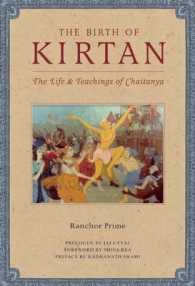 The Birth of Kirtan : The Life & Teachings of Chaitanya