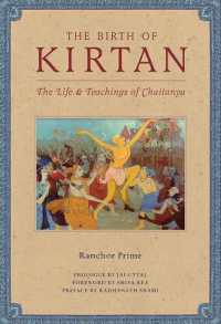 The Birth of Kirtan : The Life & Teachings of Chaitanya