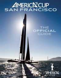 America's Cup San Francisco : The Official Guide