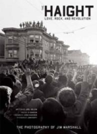 The Haight : Love, Rock, and Revolution