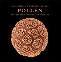 Pollen : The Hidden Sexuality of Flowers