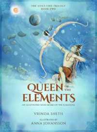 Queen of the Elements : An Illustrated Series Based on the Ramayana (Sita's Fire Trilogy)