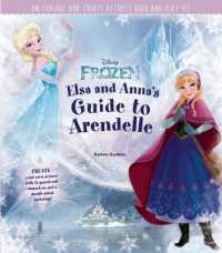 Disney Frozen : Elsa and Anna's Guide to Arendelle