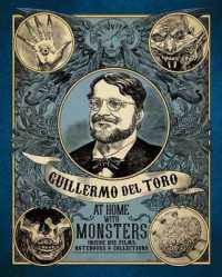 Guillermo del Toro: At Home with Monsters : Inside His Films, Notebooks, and Collections
