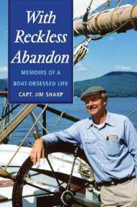 With Reckless Abandon : Memoirs of a Boat Obsessed Life