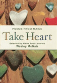 Take Heart : Poems from Maine （Reprint）