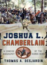 Joshua L. Chamberlain : A Concise Biography of the Iconic Hero