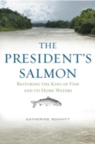 The President's Salmon : Restoring the King of Fish and its Home Waters