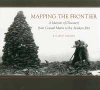 Mapping the Frontier : A Memoir of Discovery from Coastal Maine to the Alaskan Rim