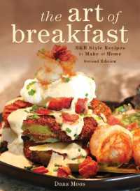 The Art of Breakfast : B&B Style Recipes to Make at Home （2ND）