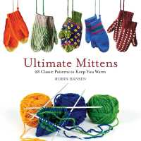 Ultimate Mittens : 28 Classic Patterns to Keep You Warm