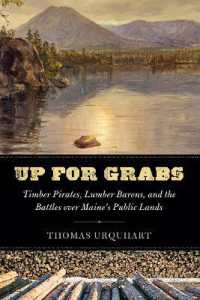 Up for Grabs : Timber Pirates, Lumber Barons, and the Battles over Maine's Public Lands