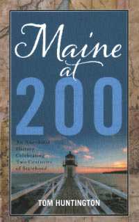 Maine at 200 : An Anecdotal History Celebrating Two Centuries of Statehood