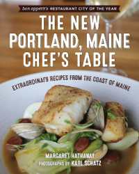 The New Portland， Maine， Chef's Table : Extraordinary Recipes from the Coast of Maine (Chef's Table)