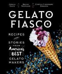 Gelato Fiasco : Recipes and Stories from America's Best Gelato Makers
