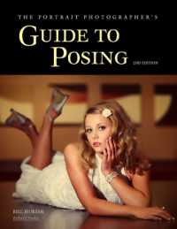 The Portrait Photographer's Guide to Posing : 2nd Edition （2ND）