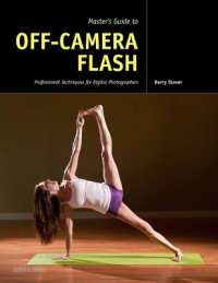 Master's Guide to Off-camera Flash : Professional Techniques for Digital Photographers