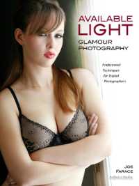 Available Light Glamour Photography : Professional Techniques for Digital Photographers