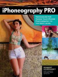 Pro's Guide to Iphoneography : Techniques for Taking Your iPhone Photography to the Next Level