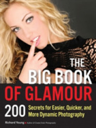 The Big Book of Glamour : 200 Secrets for Easier, Quicker, and More Dynamic Photography