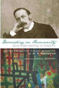 Descending on Humanity and Intervening in History : Notes from the Pulpit Ministry of P. T. Forsyth