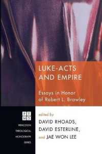 Luke-Acts and Empire : Essays in Honor of Robert L. Brawley (Princeton Theological Monograph S.)