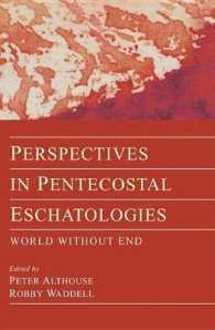 Perspectives in Pentecostal Eschatologies : World without End