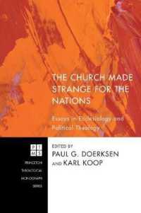 The Church Made Strange for the Nations (Princeton Theological Monograph") 〈171〉