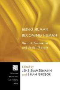 Being Human, Becoming Human : Dietrich Bonhoeffer and Social Thought
