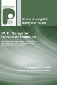 W. E. Sangster: Herald of Holiness : A Critical Analysis of the Doctrines of Sanctification and Perfection in the Thought of W. E. Sangster (Studies in Evangelical History and Thought)