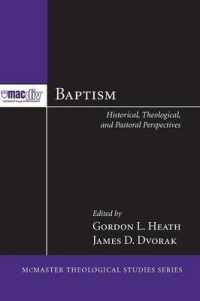 Baptism : Historical, Theological, and Pastoral Perspectives