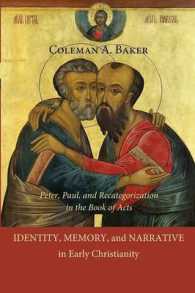 Identity, Memory, and Narrative in Early Christianity : Peter, Paul, and Recategorization in the Book of Acts