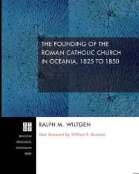 The Founding of the Roman Catholic Church in Oceania, 1825 to 1850 (Princeton Theological Monograph") 〈143〉