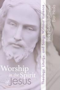 Worship in the Spirit of Jesus : Theology Liturgy and Songs without Violence