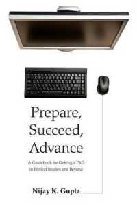 Prepare, Succeed, Advance : A Guidebook for Getting a PhD in Biblical Studies and Beyond