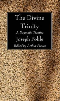 The Divine Trinity : A Dogmatic Treatise （6TH）