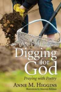 Digging for God : Praying with Poetry