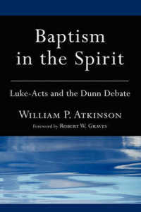 Baptism in the Spirit : Luke-Acts and the Dunn Debate