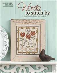 Words to Stitch by : 8 Cross Stitch Designs by Lori Markovic