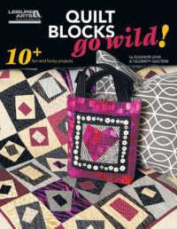 Quilt Blocks Go Wild! : 10+ Fun and Funky Projects