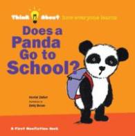 Does a Panda Go to School? : Think about How Everyone Learns -- Hardback