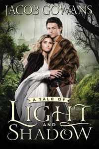 A Tale of Light and Shadow : Volume 1 (Tale of Light and Shadow)