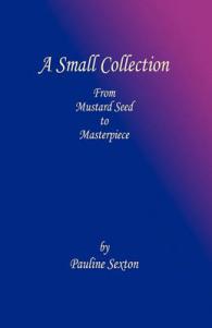 A Small Collection : From Mustard Seed to Masterpiece