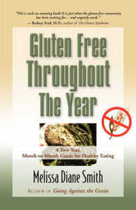 Gluten Free Throughout the Year : A Two-Year, Month-to-Month Guide for Healthy Eating