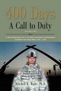 400 DAYS - a Call to Duty : A Documentary of a Citizen-Soldier's Experience during the Iraq War 2008/2009 - Volume 2