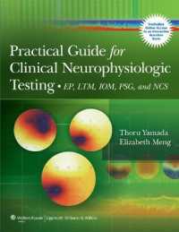 臨床神経生理学的テスト：実践ガイド（EP/ LTM/ IOM/ PSG/NCS）<br>Practical Guide for Clinical Neurophysiologic Testing : EP, LTM, IOM, PSG, and NCS